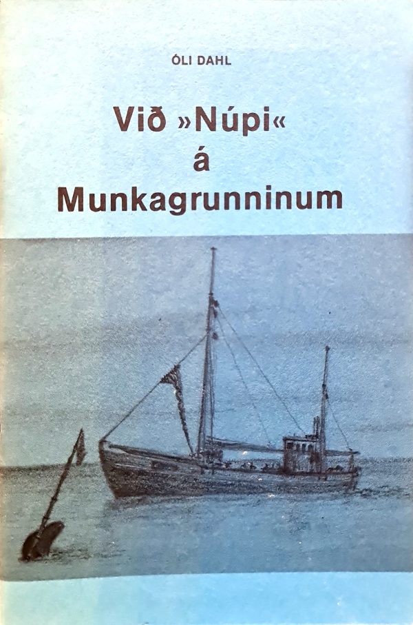 Við Núpi á Munkagrunninum - Óli Dahl - 1978