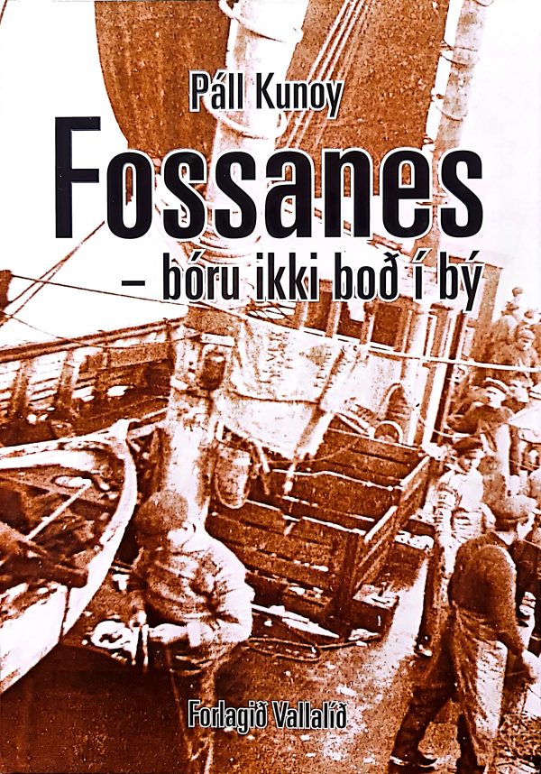 Fossanes - bóru ikki boð í bý - Páll Kunoy 2014