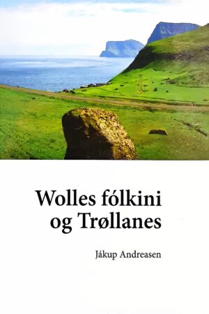 Wolles fólkini og Trøllanes 2009