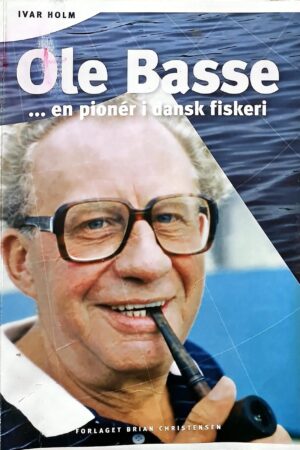Ole Basse Mortensen - en pioner i dansk fiskeri