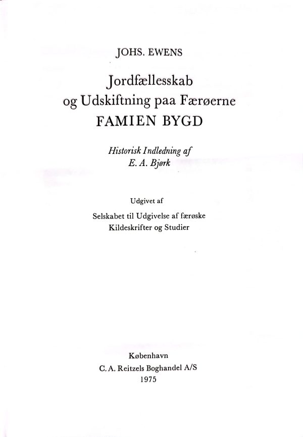 Famien bygd - Jordfællesskab og udskiftning på Færøerne