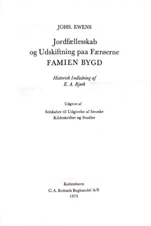 Famien bygd - Jordfællesskab og udskiftning på Færøerne