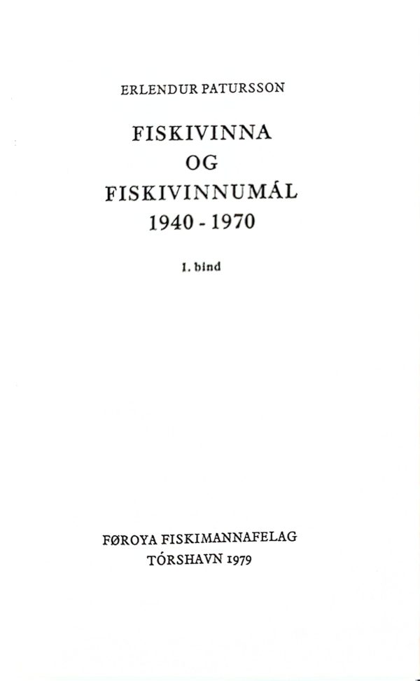 Fiskivinna og fiskivinnumál 1940-1970 1, 2 og 3,  Erl. Patursson - Image 4