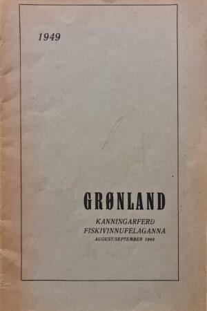 Grønland, kanningarferð Fiskivinnufelaganna 1949, 38 síður