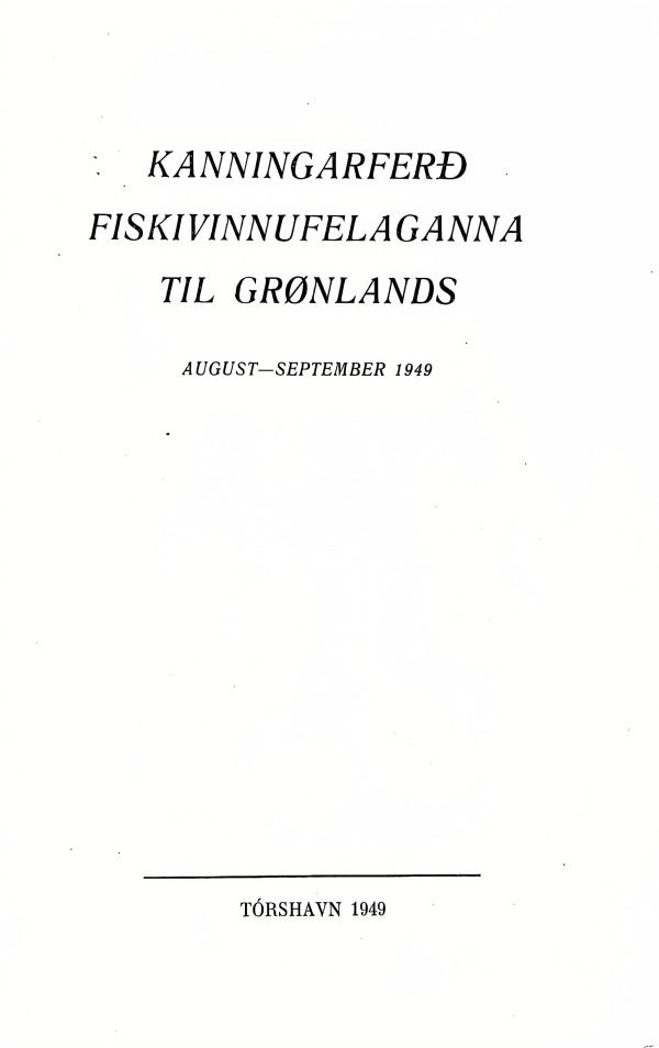 Grønland, kanningarferð Fiskivinnufelaganna 1949, 38 síður - Image 2