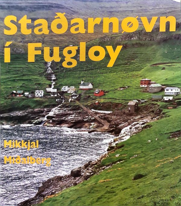 Staðarnøvn í Fugloy - Mikkjal Miðalberg 1996