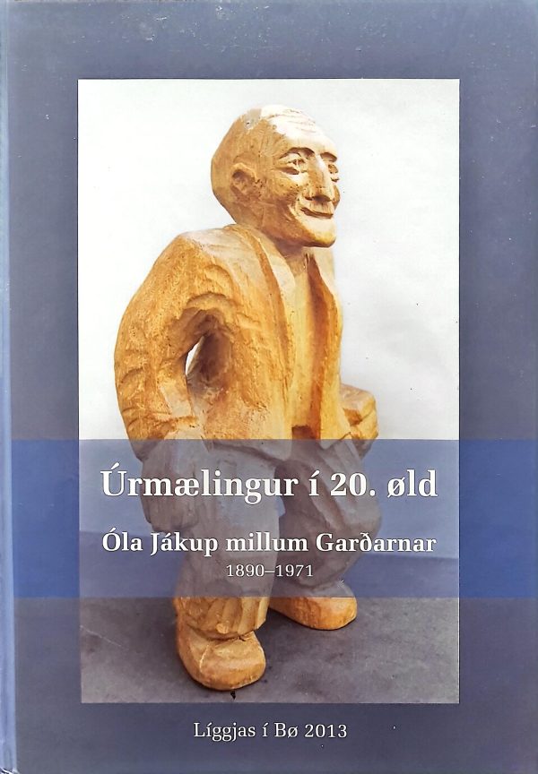 Úrmælingur í 20. øld Óla Jákup millum Garðarnar (2013)