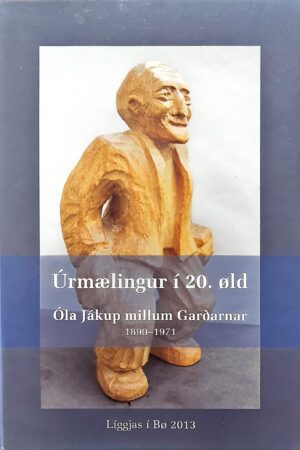 Úrmælingur í 20. øld Óla Jákup millum Garðarnar (2013)