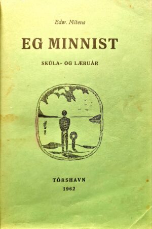 Eg minnist, Edw. Mitens, Skúla- og læruár1962