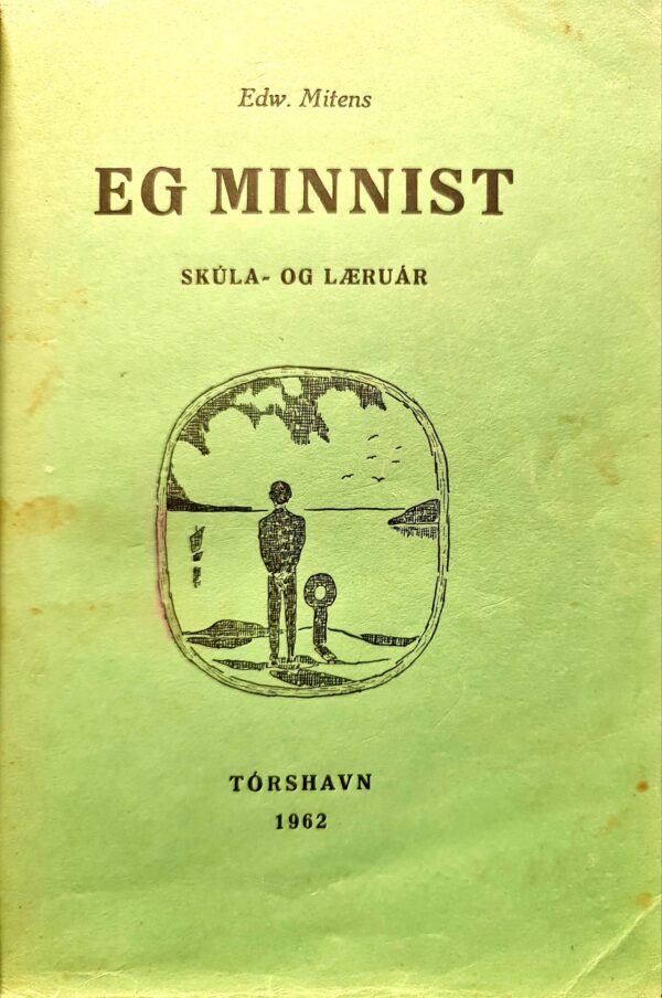 Eg minnist, Edw. Mitens, Skúla- og læruár1962