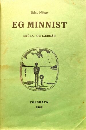 Eg minnist, Edw. Mitens, Skúla- og læruár 1962