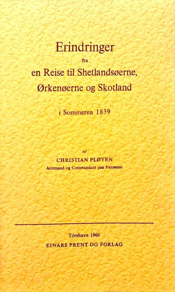 Erindringer fra en Reise (fra Færøerne) til Shetland... i 1839, Chr. Pløyen 1966