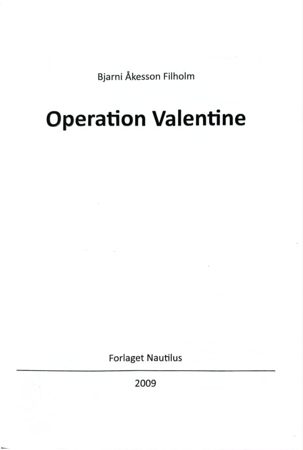 Operation Valentine, Anden verdenskrig på Færøerne, Bjarne Åkesson Filholm 2009 - Image 3