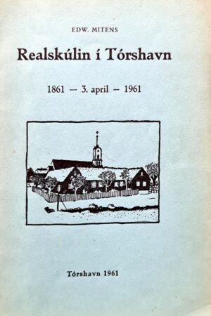 Realskúlin í Tórshavn, Edw. Mitens,  1961