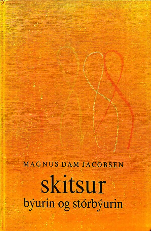 Skitsur - býurin og stórbýurin - Magnus Dam Jacobsen 1977