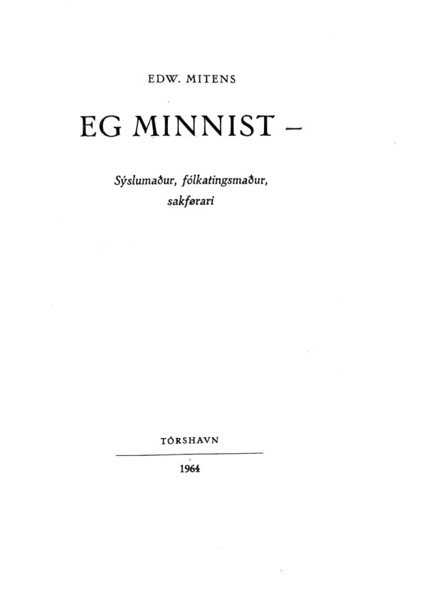 Eg minnist, Edw. Mitens, Sýslumaður, fólkatingsm. sakførari 1964 - Image 2