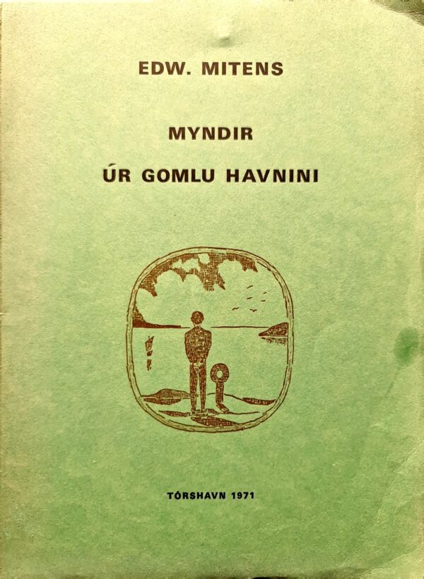 Myndir úr gomlu Havnini, Edw. Mitens,  1971