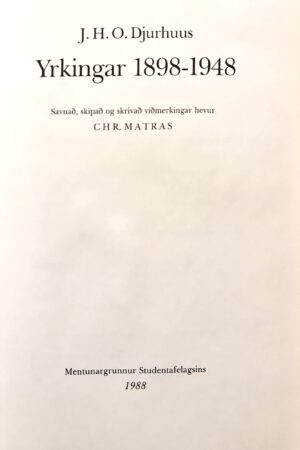 Yrkingar 1898-1948 J. H. O. Djurhuus, útg. 1988