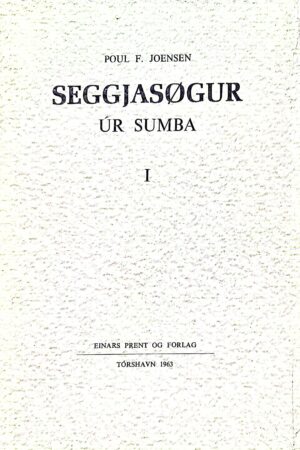 Seggjasøgur úr Sumba, Poul F. Joensen, 1963