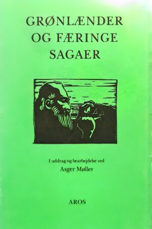 Grønlænder og færinge sagaer, Asger Møller, 2. oplag 1982