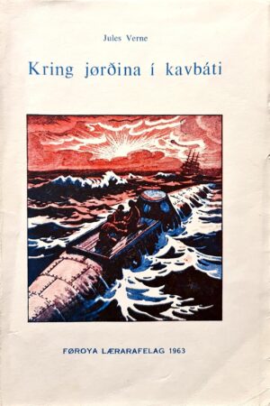 Kring jørðina í kavbáti, Julius Verne/Jákup M. Kjeld 1963
