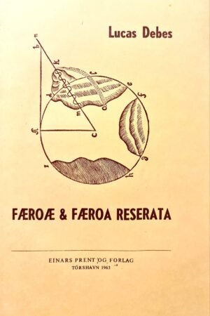 FÆROÆ & FÆROA RESERATA, Lucas Debes, 1963