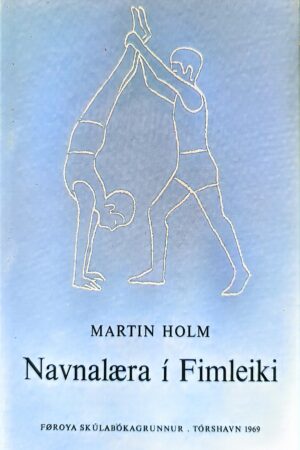 Navnalæra í Fimleiki, Martin Holm, útg.: 1969