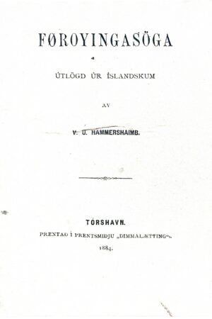 Føroyingasøga, V. U. Hammersheimb, 1884