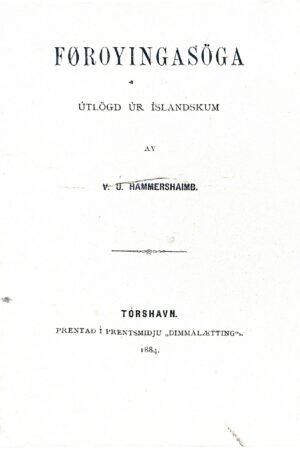 Føroyingasøga, V. U. Hammersheimb, 1884