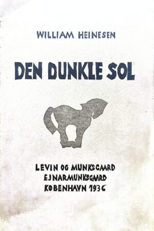 Den dunkle sol, (yrkingar) William Heinesen, 1936 1. udg