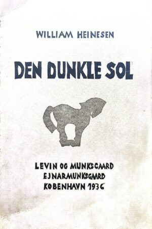 Den dunkle sol, (yrkingar) William Heinesen, 1936 1. udg