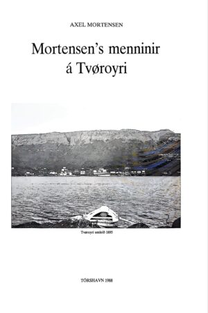 Mortensen's minninir á Tvøroyri, Axel Mortensen 1988