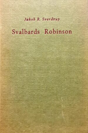 Svalbards Robinson. Umsett: Per Mohr, 1971 2. útg.