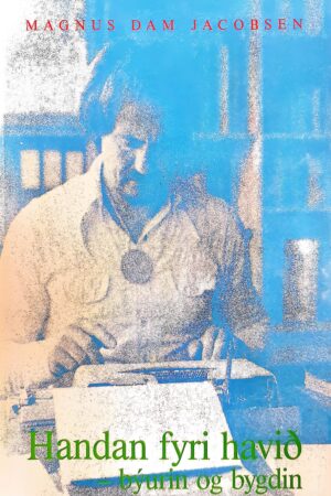 Handan fyri havið - býurin og bygdin, Magnus Dam Jacobsen, 1988