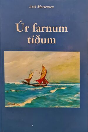 Úr farnum tíðum 1, Axel Mortensen, 2002