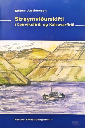 Streymviðurskifti í Leirvíksfirði og Kalsoyarfirði, Eirikur Justinussen 1997