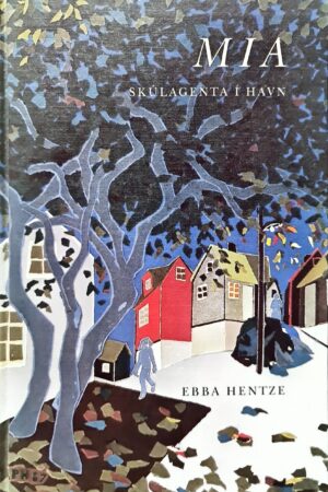 MIA,skúlagentan í Havn, Ebba Hentze 1987