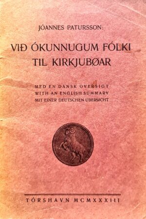 Við ókunnugum fólki til Kirkjubøar, Jóannes Patursson, 1933