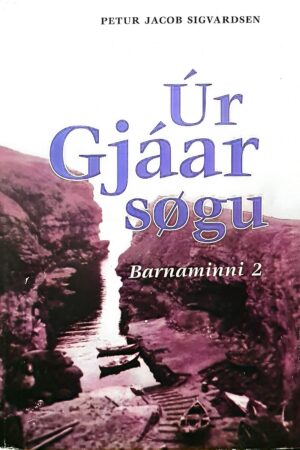 Úr Gjáar søgu - Barnaminni 2, Petur Jacob Sigvardsen, 1998