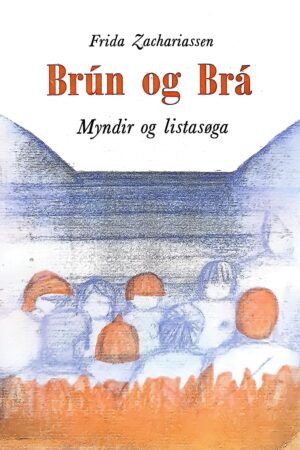 Brún og Brá, Frida Zachariassen, 1979