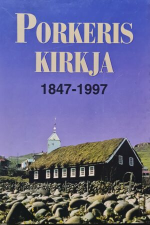 Porkeris kirkj 1847 - 1997, útg.: 1997