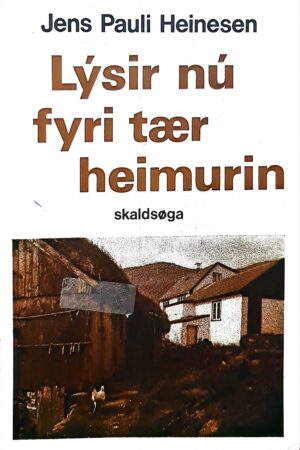 Lýsir nú fyri tær heimurin, J. P. Heinesen, 1981